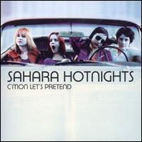 See Sahara Hotnights's album -  songs & lyrics.