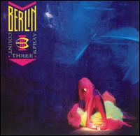 Berlin lyrics, Berlin Hideaway lyrics, Hideaway lyrics,Count Three And Pray album
