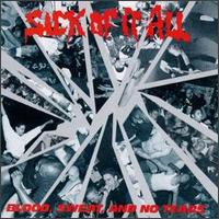 Check out lyrics of Sick Of It All's album Blood, Sweat & No Tears