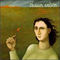 See Shawn Colvin's album -  songs & lyrics.