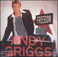 See Andy Griggs's album -  songs & lyrics.