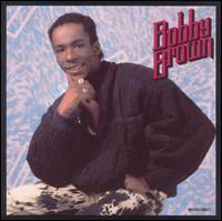 See Bobby Brown's album -  songs & lyrics.