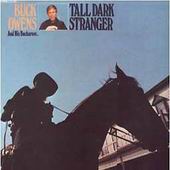 Buck Owens lyrics, Buck Owens But You Know I Love You lyrics, But You Know I Love You lyrics,Tall Dark Stranger album