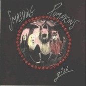 Check out lyrics of Smashing Pumpkins's album Gish