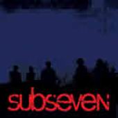 See Subseven's album -  songs & lyrics.