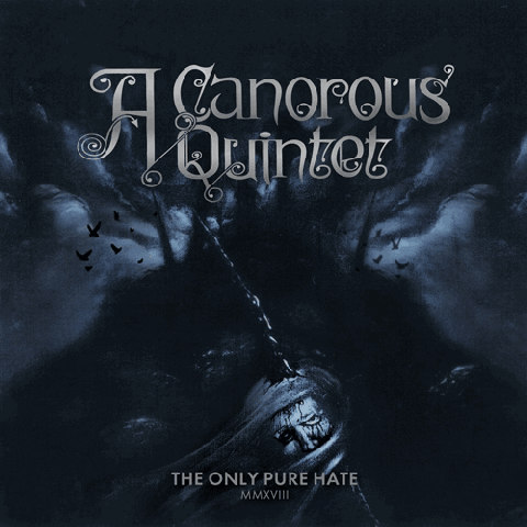 A Canorous Quintet lyrics, A Canorous Quintet The Plague That Haunts Me lyrics, The Plague That Haunts Me lyrics,The Only Pure Hate MMXVIII album
