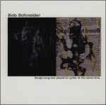 See Bob Schneider's album -  songs & lyrics.