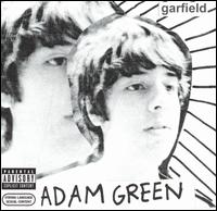 See Adam Green's album -  songs & lyrics.