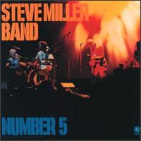 Steve Miller lyrics, Steve Miller Steve Miller's Midnight Tango lyrics, Steve Miller's Midnight Tango lyrics,Number 5 album