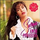 Check out lyrics of Selena's album Amor Prohibido