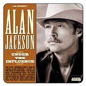 Check out lyrics of Alan Jackson's album Under The Influence