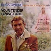 Check out lyrics of Buck Owens's album Your Tender Loving Care