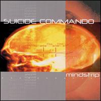 Suicide Commando lyrics, Suicide Commando Hell Raiser lyrics, Hell Raiser lyrics,Mind Strip album