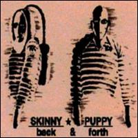 Check out lyrics of Skinny Puppy's album Back And Forth