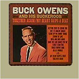 See Buck Owens's album -  songs & lyrics.