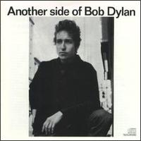 Check out lyrics of Bob Dylan's album Another Side of Bob Dylan