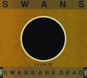 Check out lyrics of Swans's album Swans Are Dead