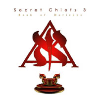 See Secret Chiefs 3's album -  songs & lyrics.